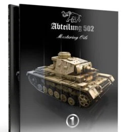 Abteilung 502 602 Mastering Oils 1: Oil Painting Techniques On AFVs Book